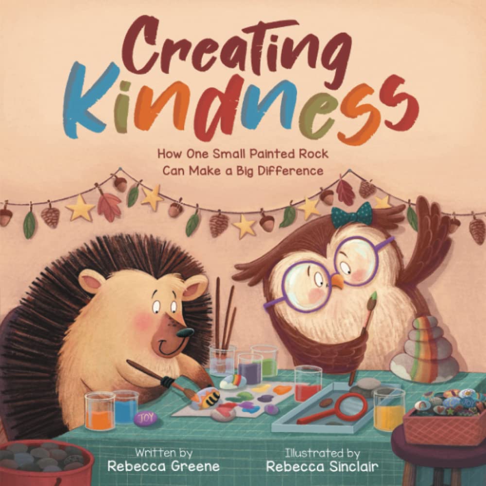 Creating Kindness: How One Small Painted Rock Can Make a Big Difference