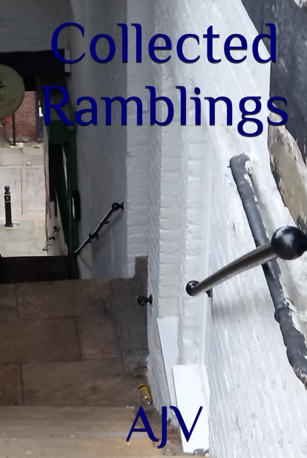 Collected Ramblings