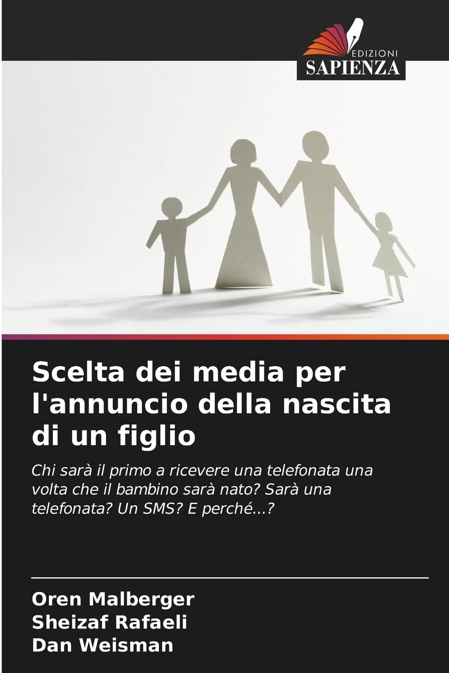 Scelta dei media per l'annuncio della nascita di un figlio: Chi sarà il primo a ricevere una telefonata una volta che il bambino sarà nato? Sarà una telefonata? Un SMS? E perché...?
