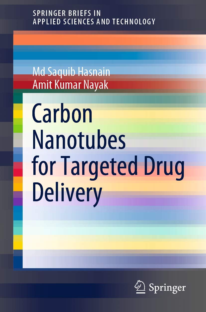 Carbon Nanotubes for Targeted Drug Delivery (SpringerBriefs in Applied Sciences and Technology) Paperback – Import, 20 November 2019