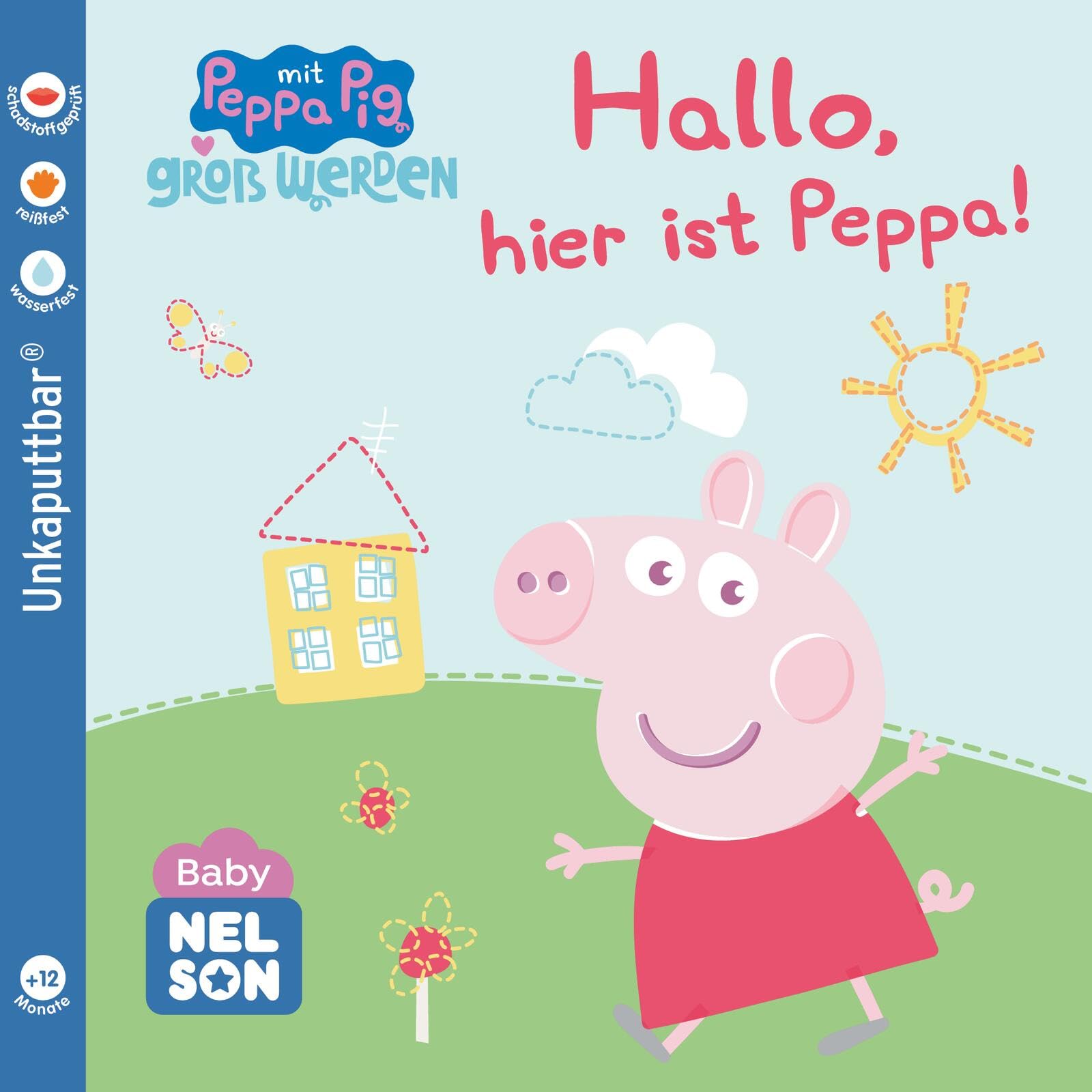 Baby Nelson (unkaputtbar) 1: Hallo, hier ist Peppa!: Baby-Buch ab 12 Monaten - auch als Badebuch geeignet