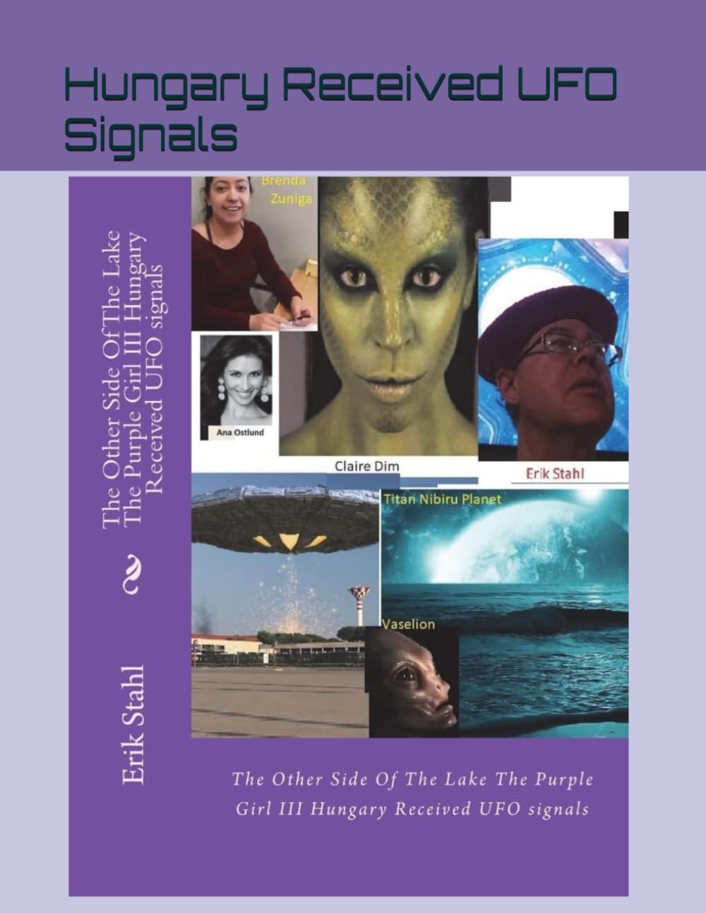 The Other Side Of The Lake The Purple Girl III Hungary Received UFO signals