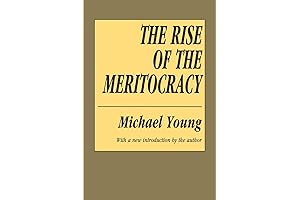 The Rise of the Meritocracy: A Masterpiece on Power, Equality, and Bureaucracy
