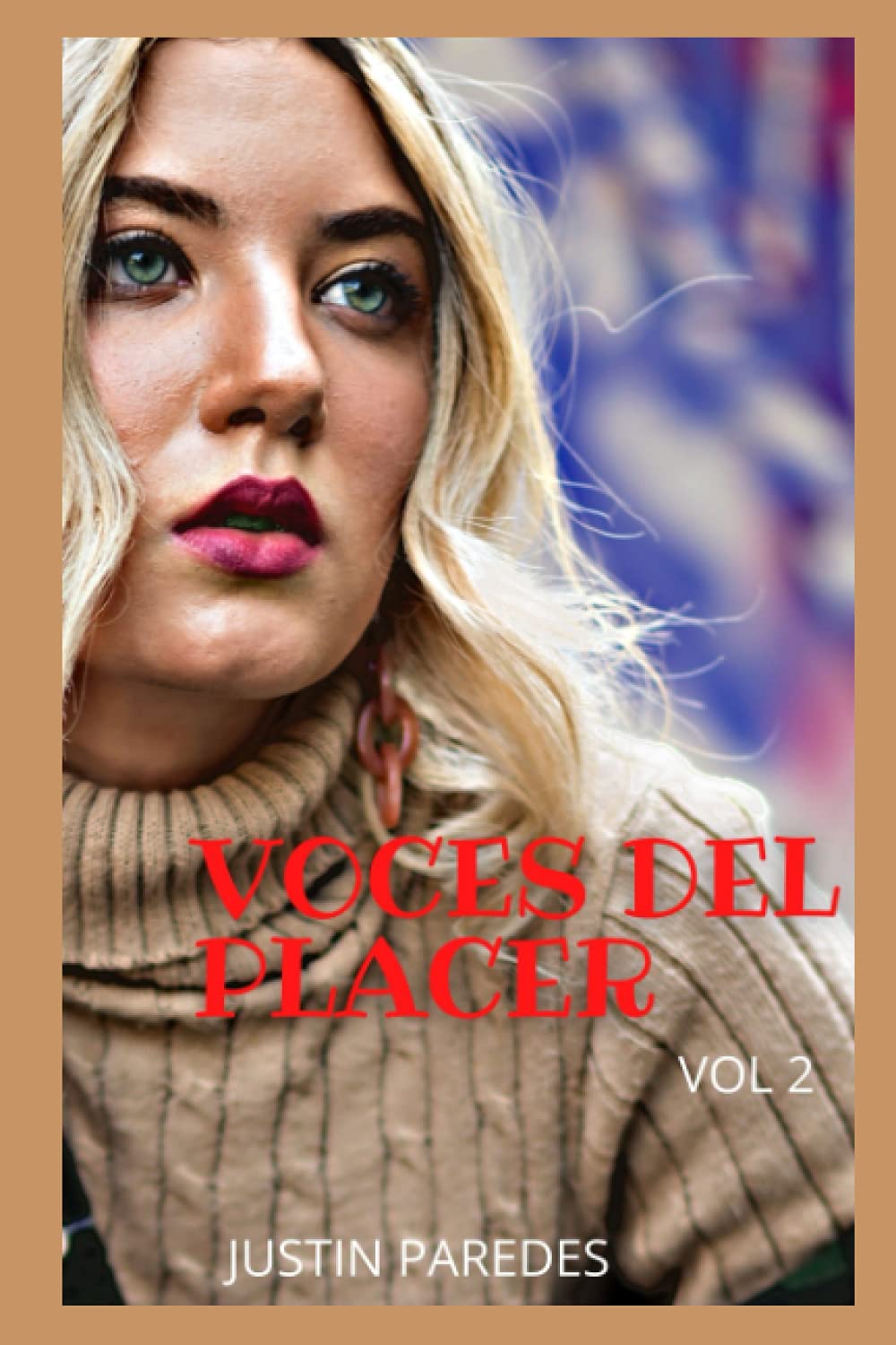 VOCES DEL PLACER (VOL 2): Confesiones íntimas, secretos de diario, historias de sexo, amor, placer, romance y fantasía, citas (Spanish Edition)