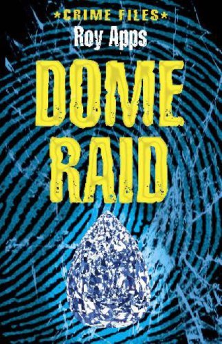 Image of By Roy Apps Crime Files: Dome Raid [Paperback]