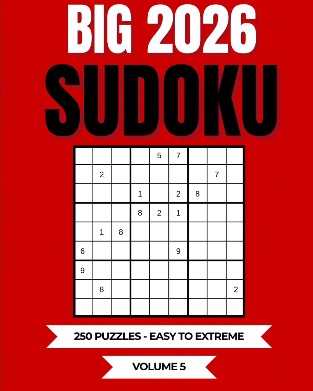 250 SUDOKU EASY TO EXTREME volume 5: 250 sudoku for seniors (brain games for seniors sudoku large print)