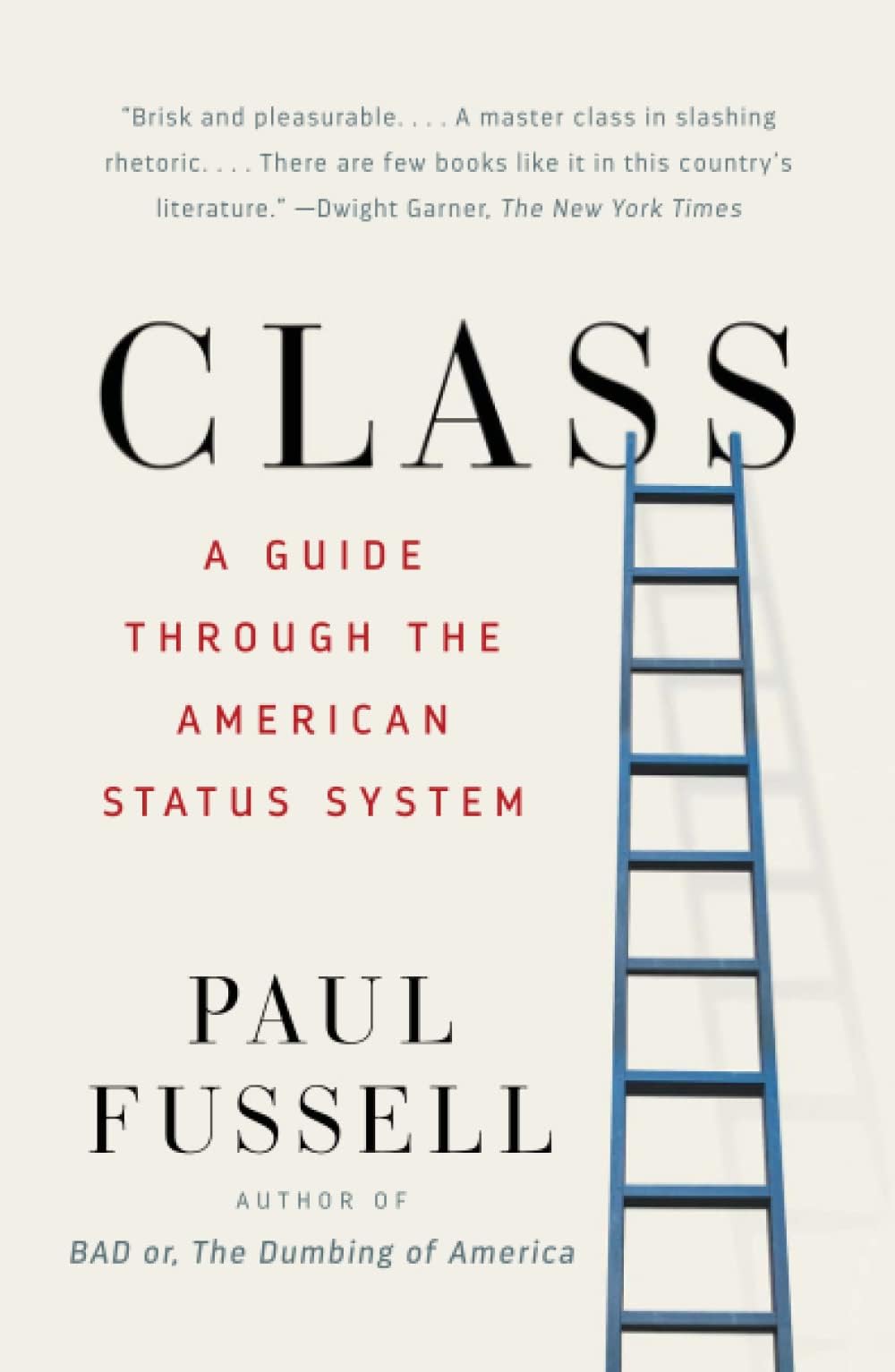 Paul FussellClass: A Guide Through the American Status System