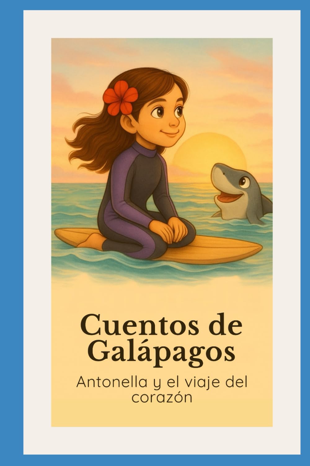 Cuentos de Galápagos: Antonella y el viaje del corazón