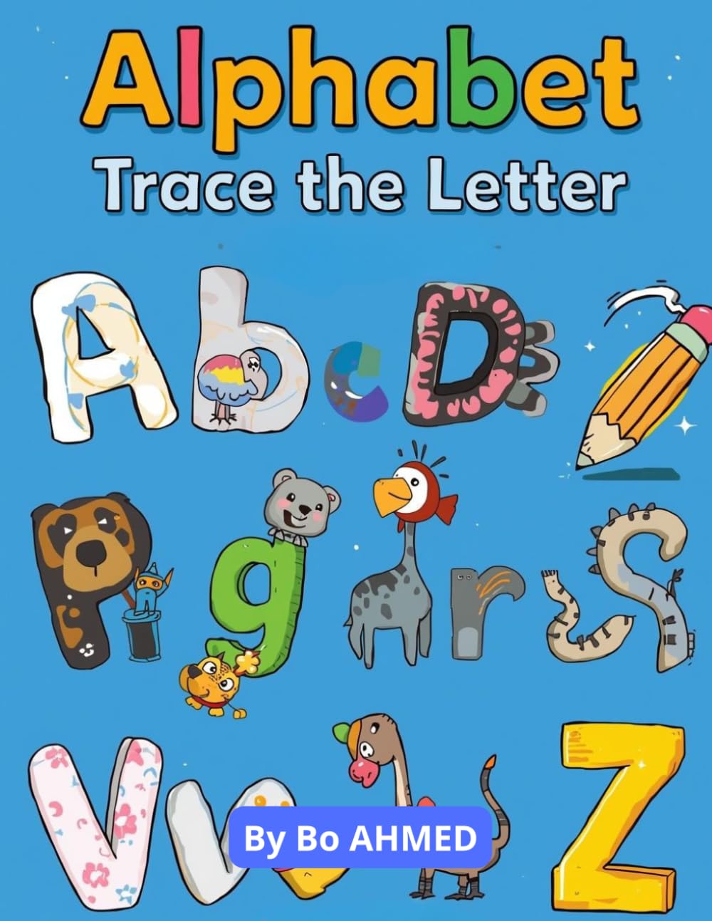 Alphabet Trace the Letter: Trace, Learn and Write Letters A–Z , Easy Writing Practice for Preschool & Kindergarten Kids
