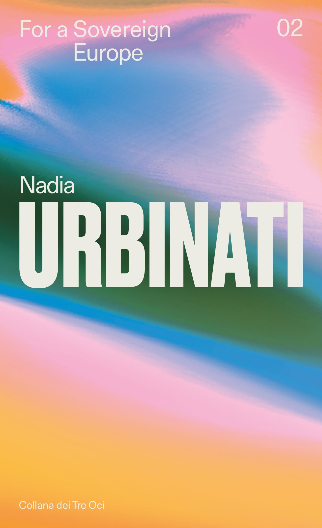 For a Sovereign Europe by Nadia Urbinati (Paperback Book)