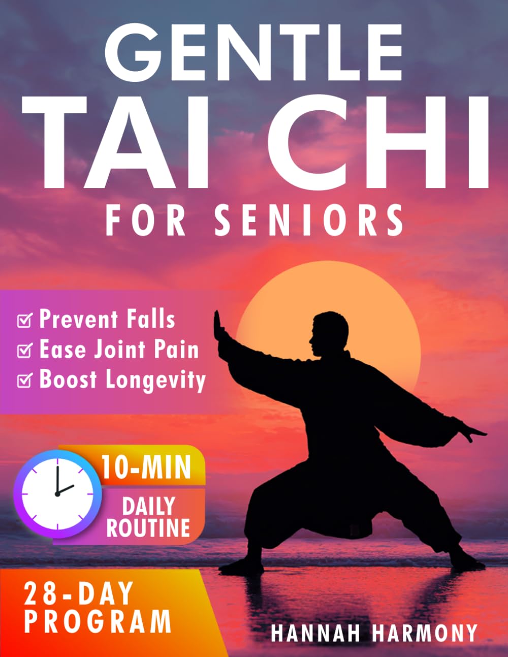 Gentle Tai Chi for Seniors: Simple Daily Routines to Improve Balance, Strength, and Flexibility - Prevent Falls, Ease Joint Pain, and Boost Longevity      Paperback – April 7, 2026