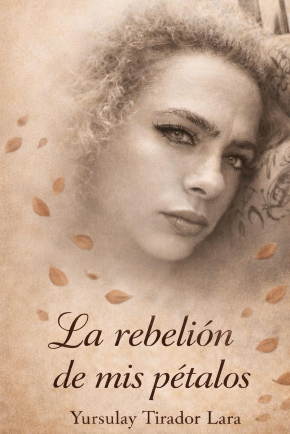 La Rebelion de mis Petalos: poesia de sanacion, fuerza y voz femenina