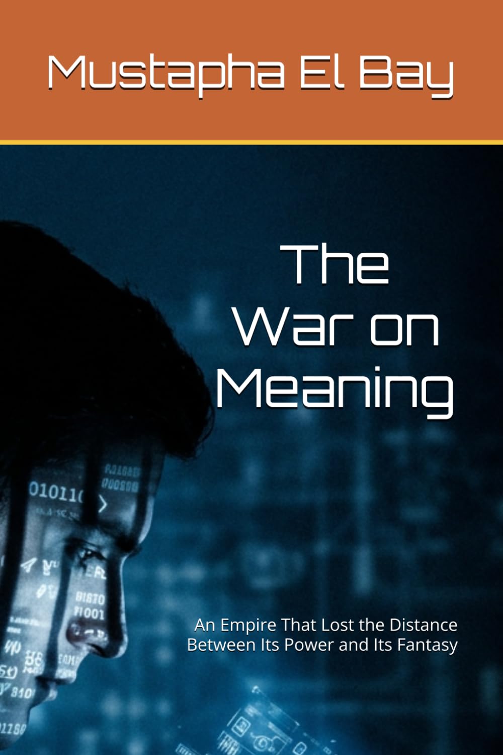 The War on Meaning: An Empire That Lost the Distance Between Its Power and Its Fantasy