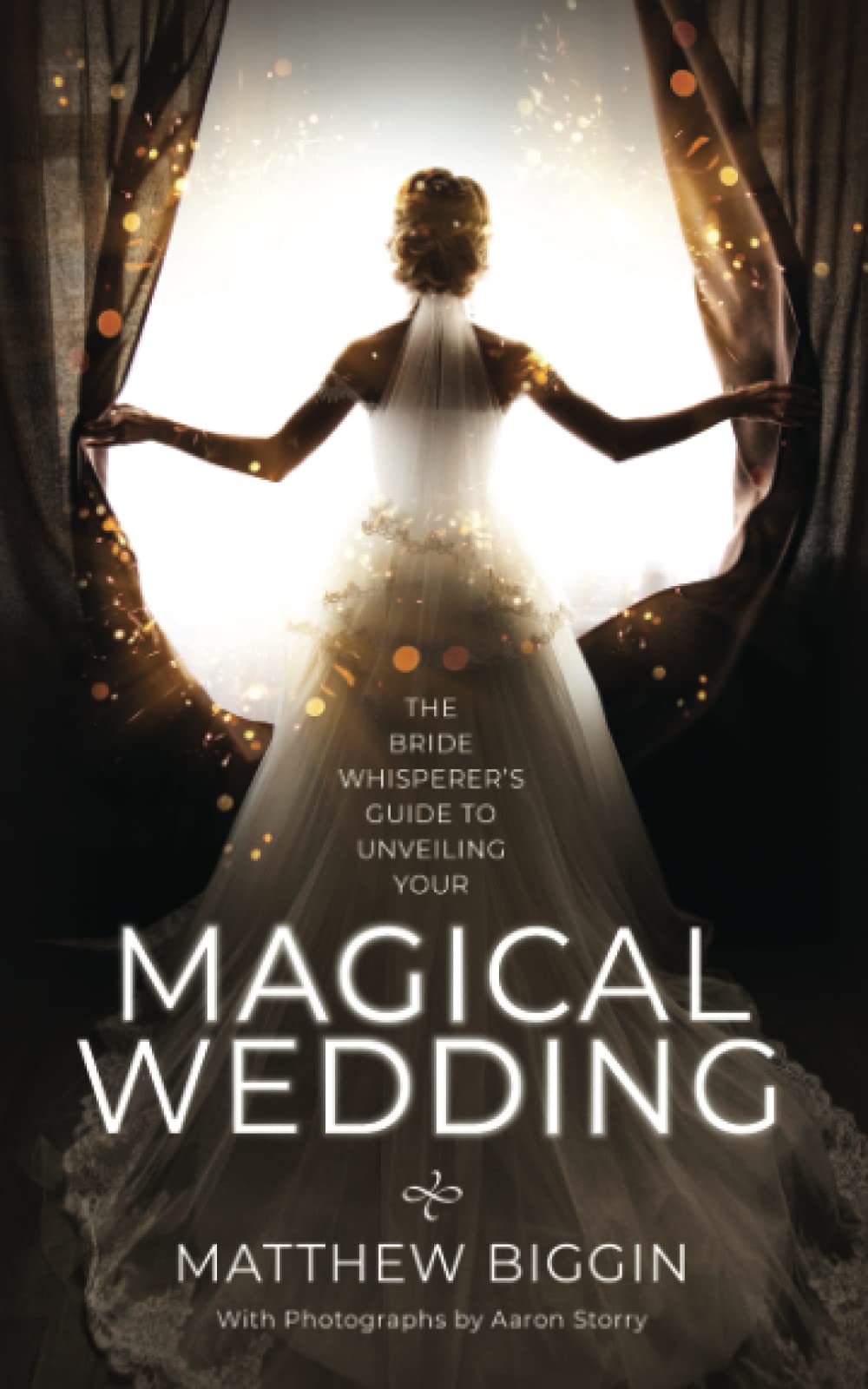 The Bride Whisperer's Guide to Unveiling Your Magical Wedding