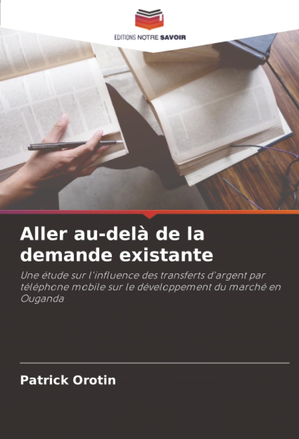 Aller au-delà de la demande existante: Une étude sur l'influence des transferts d'argent par téléphone mobile sur le développement du marché en Ouganda