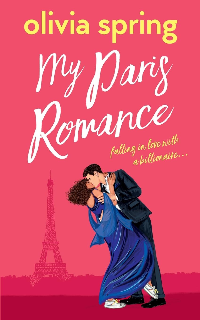 My Paris Romance: Falling In Love With A Billionaire…: 3 (My Ten-Year Crush)