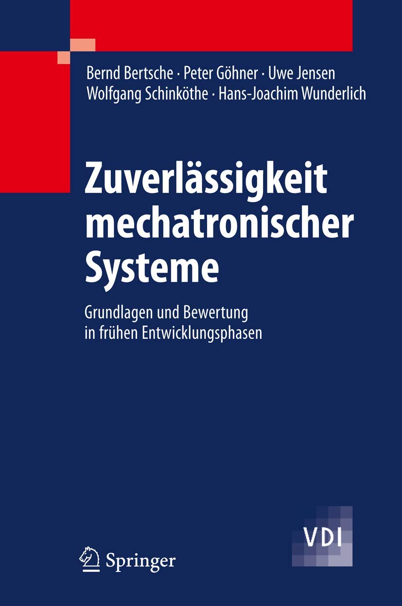 Zuverlässigkeit mechatronischer Systeme: Grundlagen und Bewertung in frühen Entwicklungsphasen (VDI-Buch)