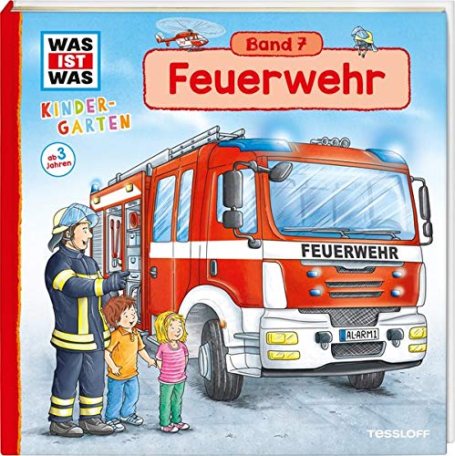 WAS IST WAS Kindergarten, Band 7. Feuerwehr: Notruf, Feueralarm, Löschzug - erstes Wissen ab 3 Jahr WAS IST WAS Kindergarten, Band 7. Feuerwehr: Notruf, Feueralarm, Löschzug - erstes Wissen ab 3 Jahr