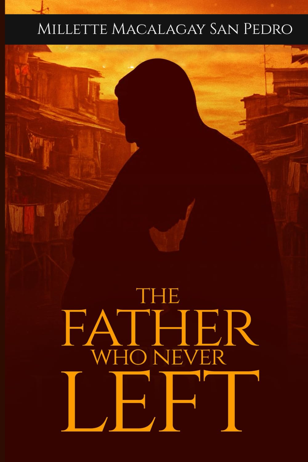THE FATHER WHO NEVER LEFT: A Memoir of Abandonment,Grace,and Finding Home in the Arms of God