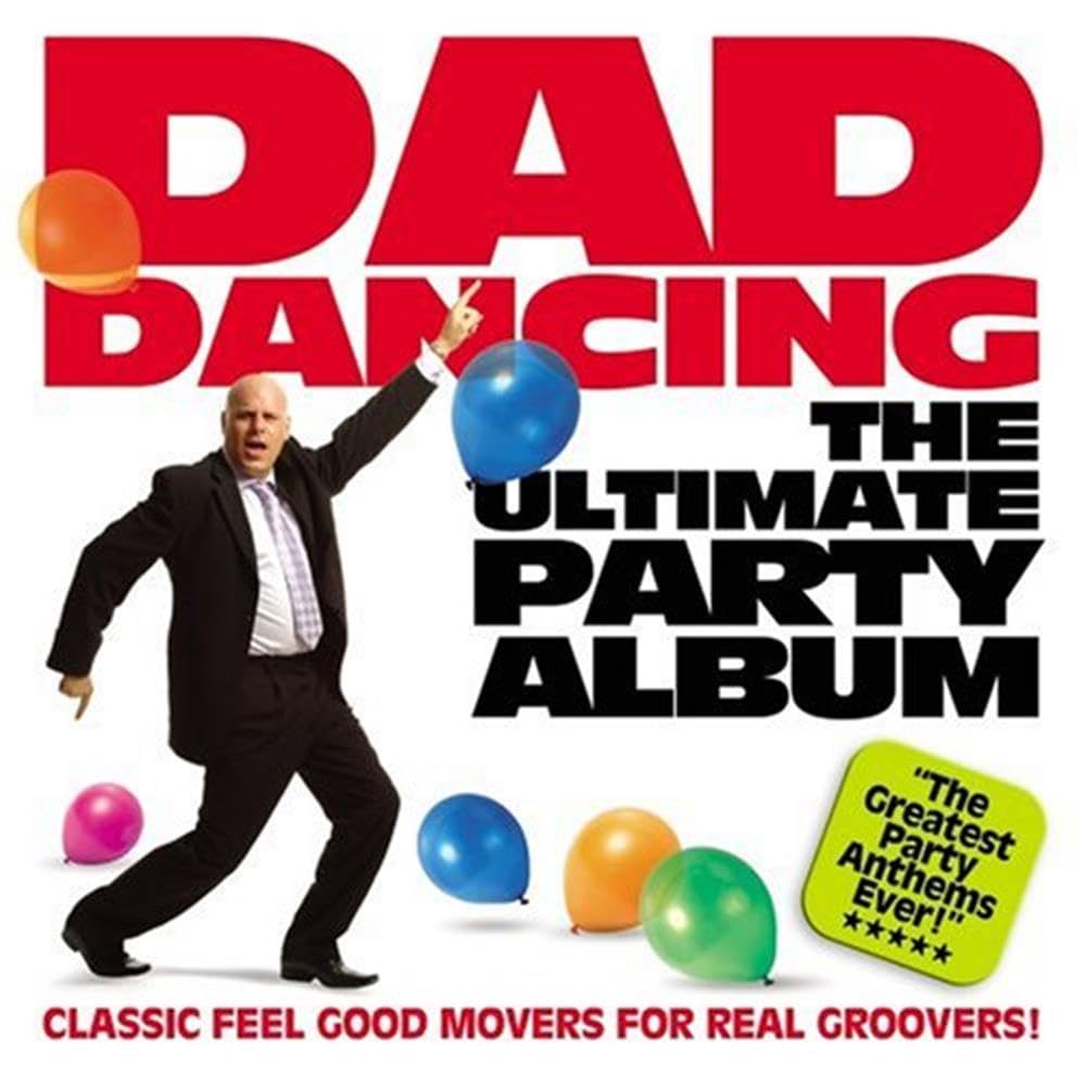 Dad Dancing: The Ultimate Party Album