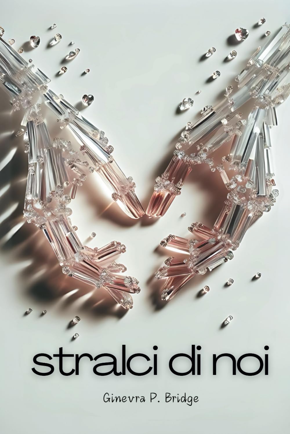Stralci di noi: Una raccolta di pensieri d'amore