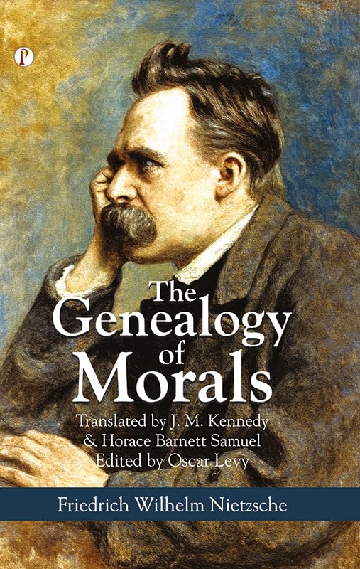 The Genealogy of Morals      Kindle Edition