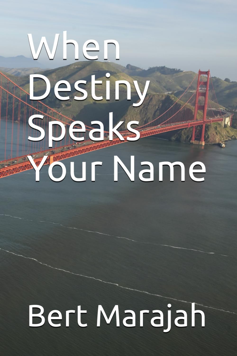 When Destiny Speaks Your Name