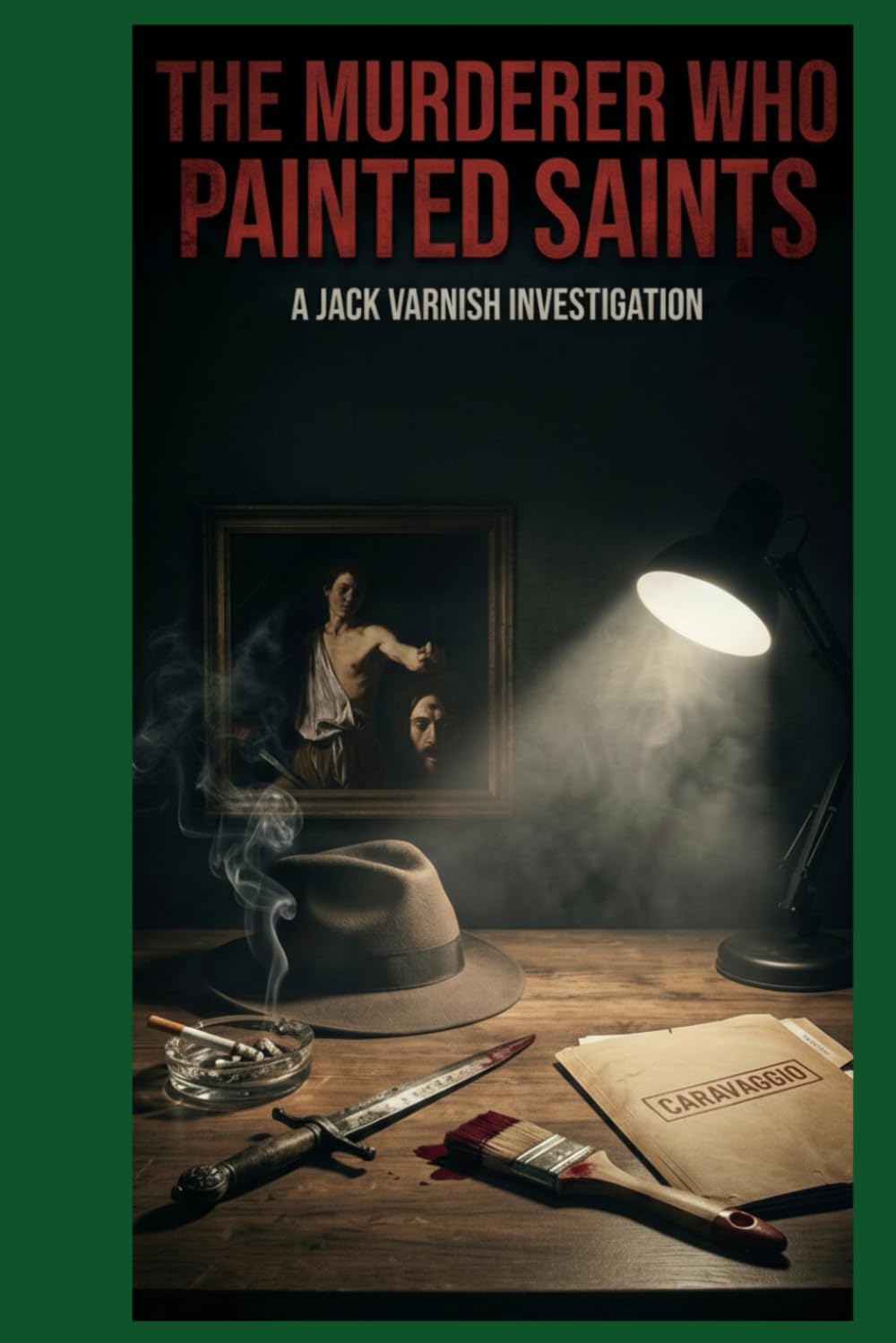 The Gospel of Shadows: A Jack Varnish Investigation: The Life and Crimes of Caravaggio