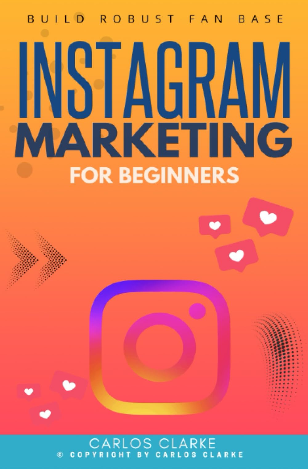 Instagram Marketing For Beginners:: “Generate Massive Traffic and Followers Using Algorithmic Reach and IG Reels” [Build Robust Fan Base and Start Monetizing Your Content.]