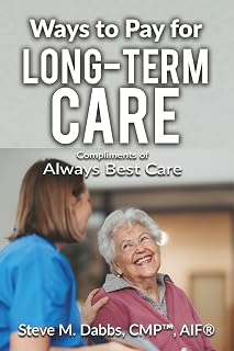 Ways to Pay for Long-Term Care: Always Best Care Edition