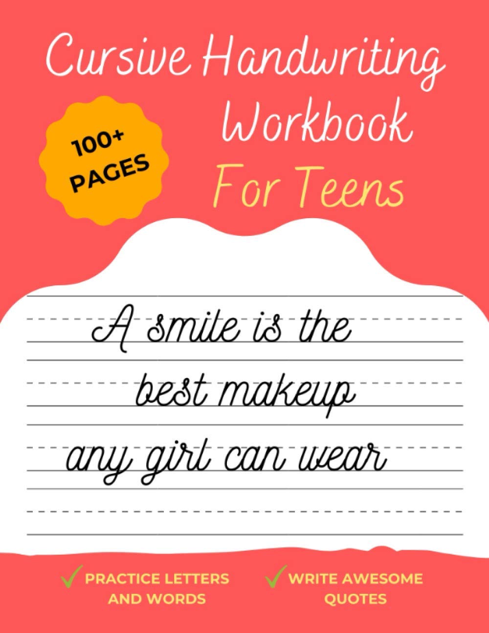 Cursive Handwriting Workbook For Teens (Beginners): Beginning cursive writing practice book for empowered girls. For teens and young adults (Cursive handwriting workbooks)