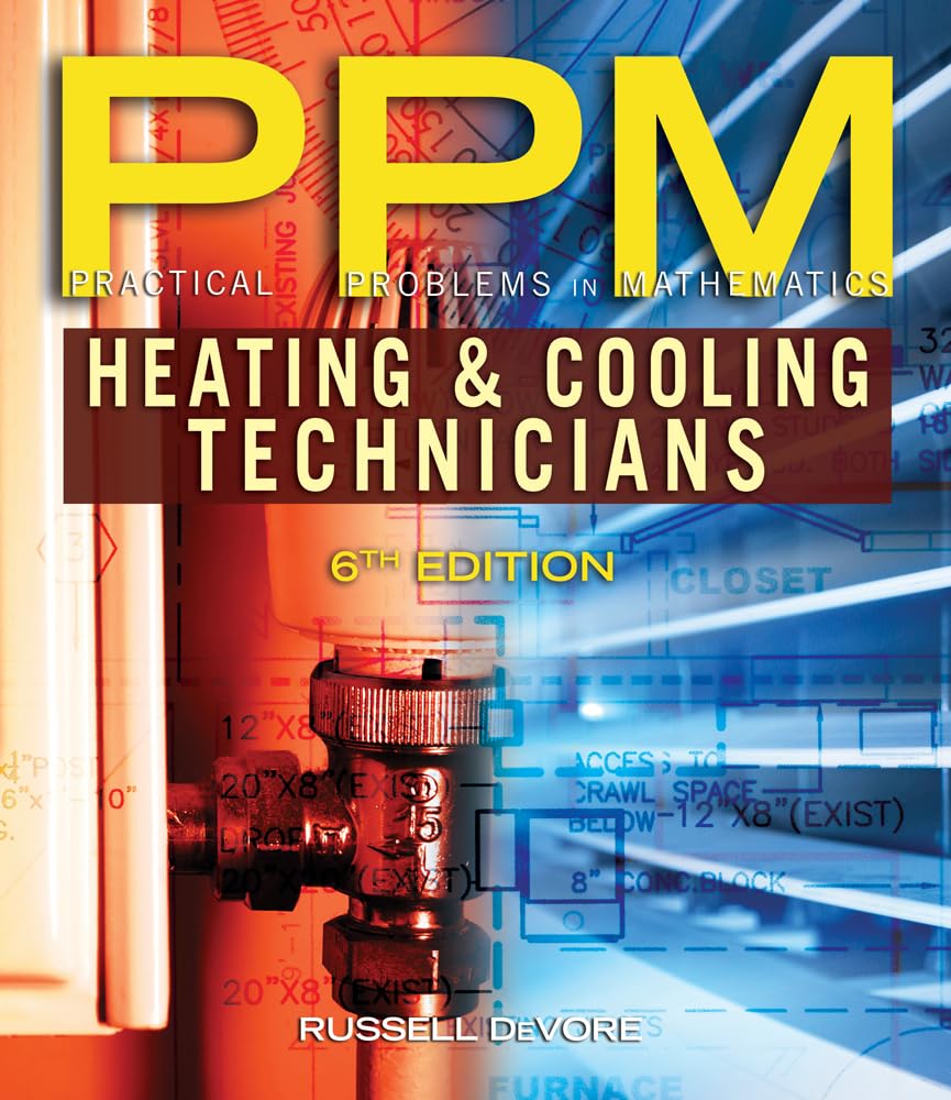 Practical Problems in Mathematics for Heating and Cooling Technicians (Practical Problems In Mathematics Series)