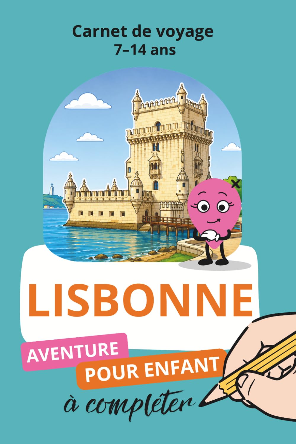 Lisbonne, Carnet de voyage 7-14 ans: Aventure pour enfantt à compléter