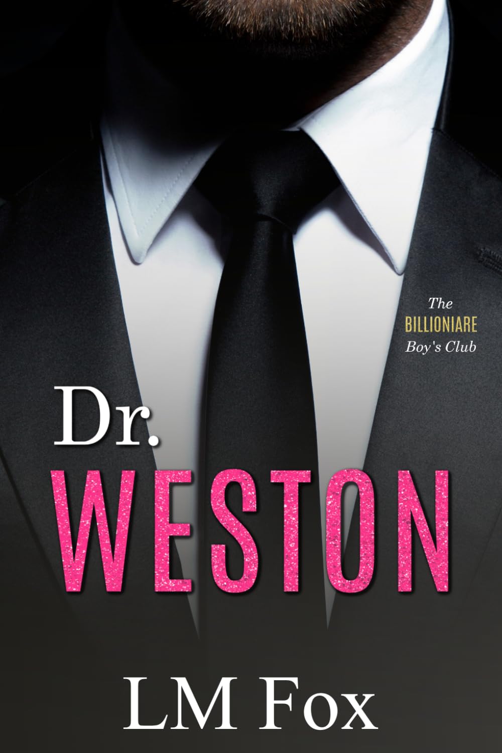 Special Edition: Dr. Weston: The Billionaire Boys Club