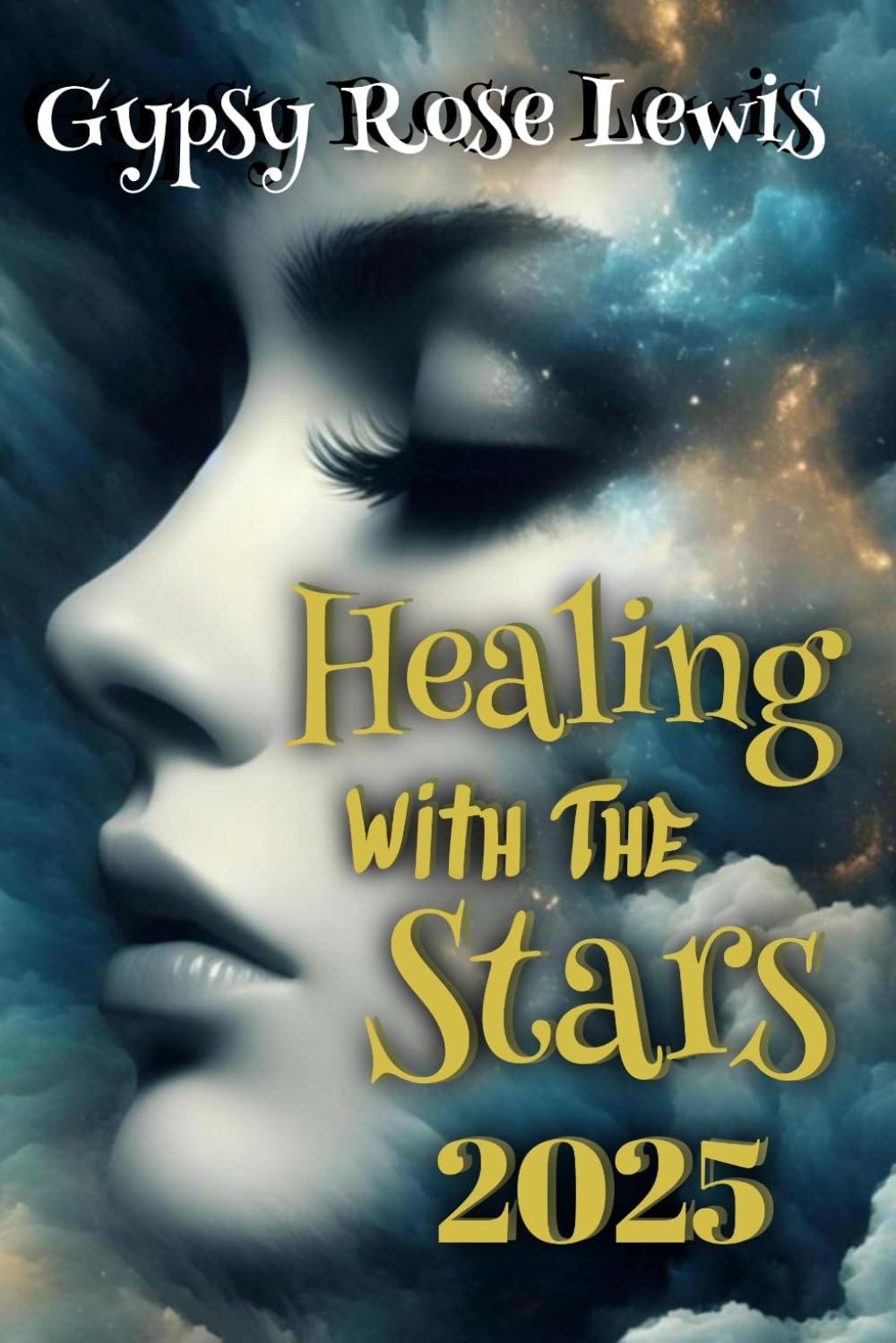 Healing With The Stars 2025 (Northern Hemisphere Version): An Astrological Guide to Self-Discovery and Personal Transformation