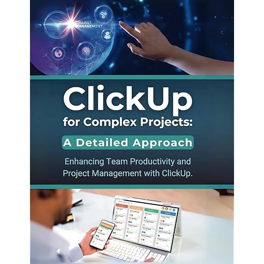 Mastering ClickUp for Projects