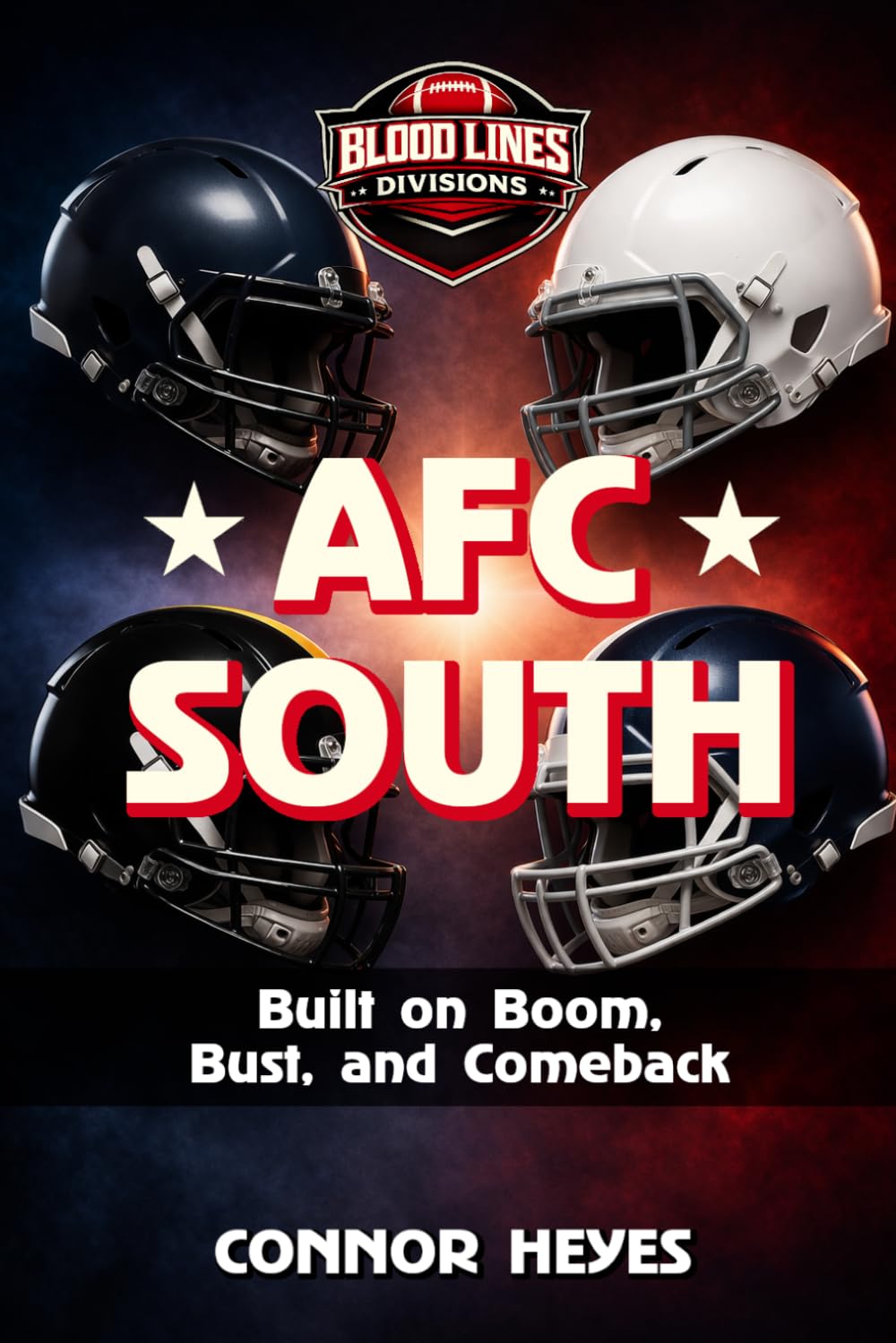 AFC South: Built on Boom, Bust, and Comeback (Blood Lines: American Football’s Greatest Rivalries)