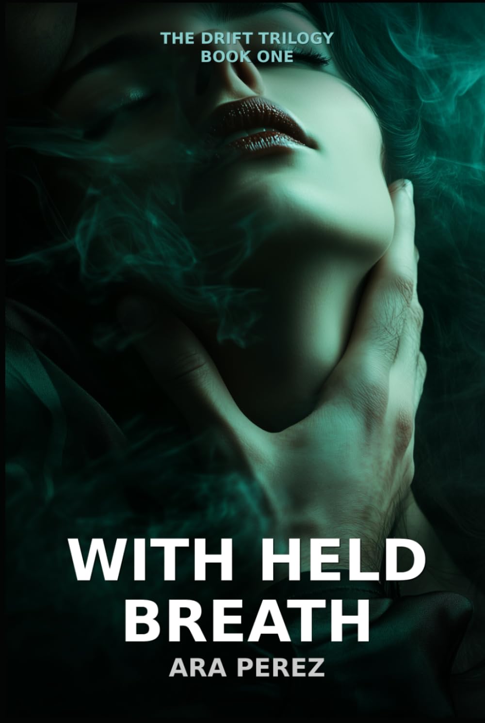With Held Breath (The Drift Trilogy)