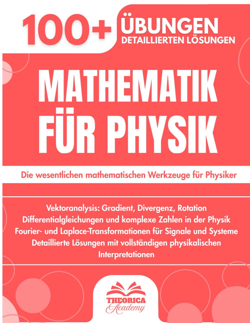 Mathematik für Physik: Über 100 Übungen mit realen physikalischen Anwendungen