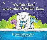 The Polar Bear Who Couldn't, Wouldn't Swim
