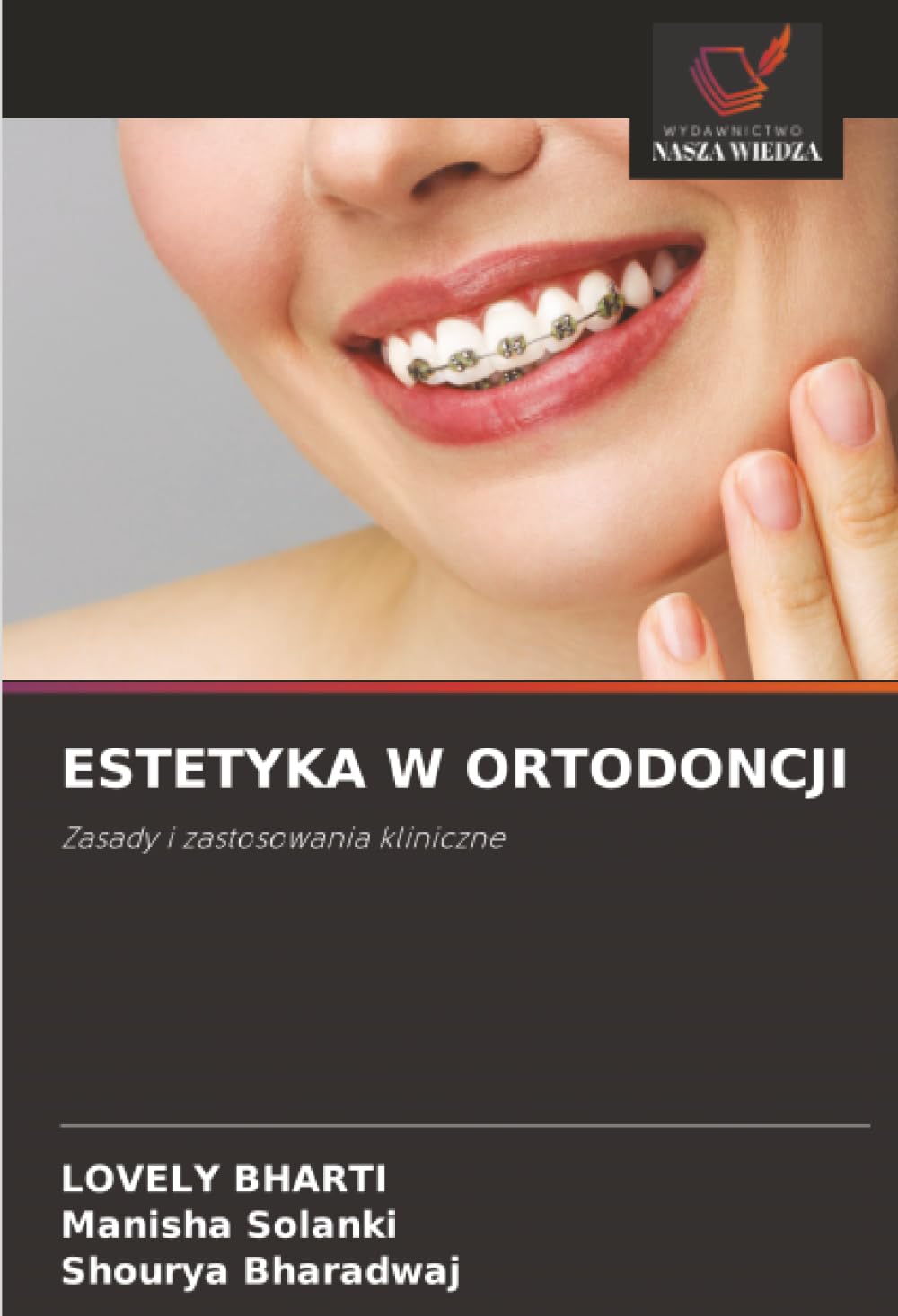 ESTETYKA W ORTODONCJI: Zasady i zastosowania kliniczne