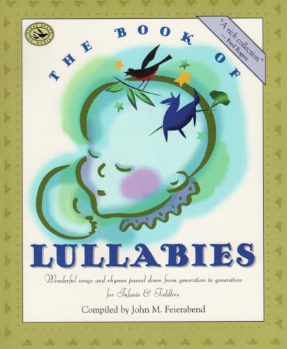 Image of The Book of Lullabies: Wonderful Songs and Rhymes Passed Down from Generation to Generation for Infants & Toddlers (First Steps in Music series)