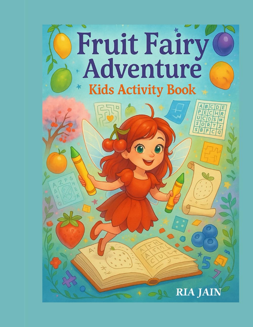 Fruit Fairy Adventure: Kids Activity Book (Fruit Fairy World)