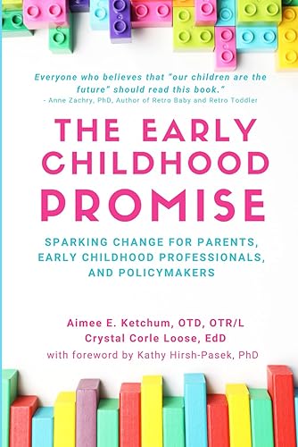 The Early Childhood Promise: Sparking Change for Parents, Early Childhood Professionals, and Policymakers