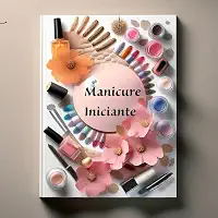 MANICURE INICIANTES (MANICURES Livro 100)