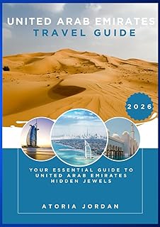 United Arab Emirates Travel Guide 2026