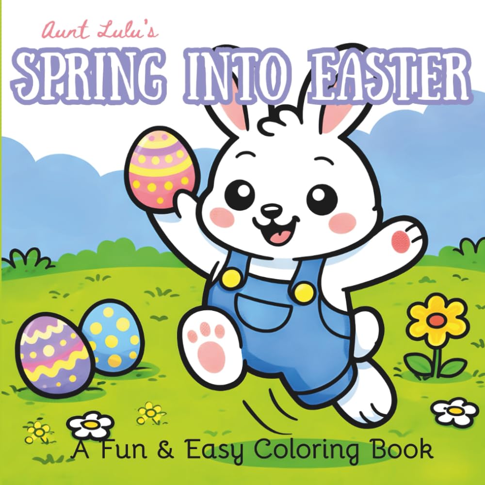 Spring into Easter: A Fun & Easy Coloring Book