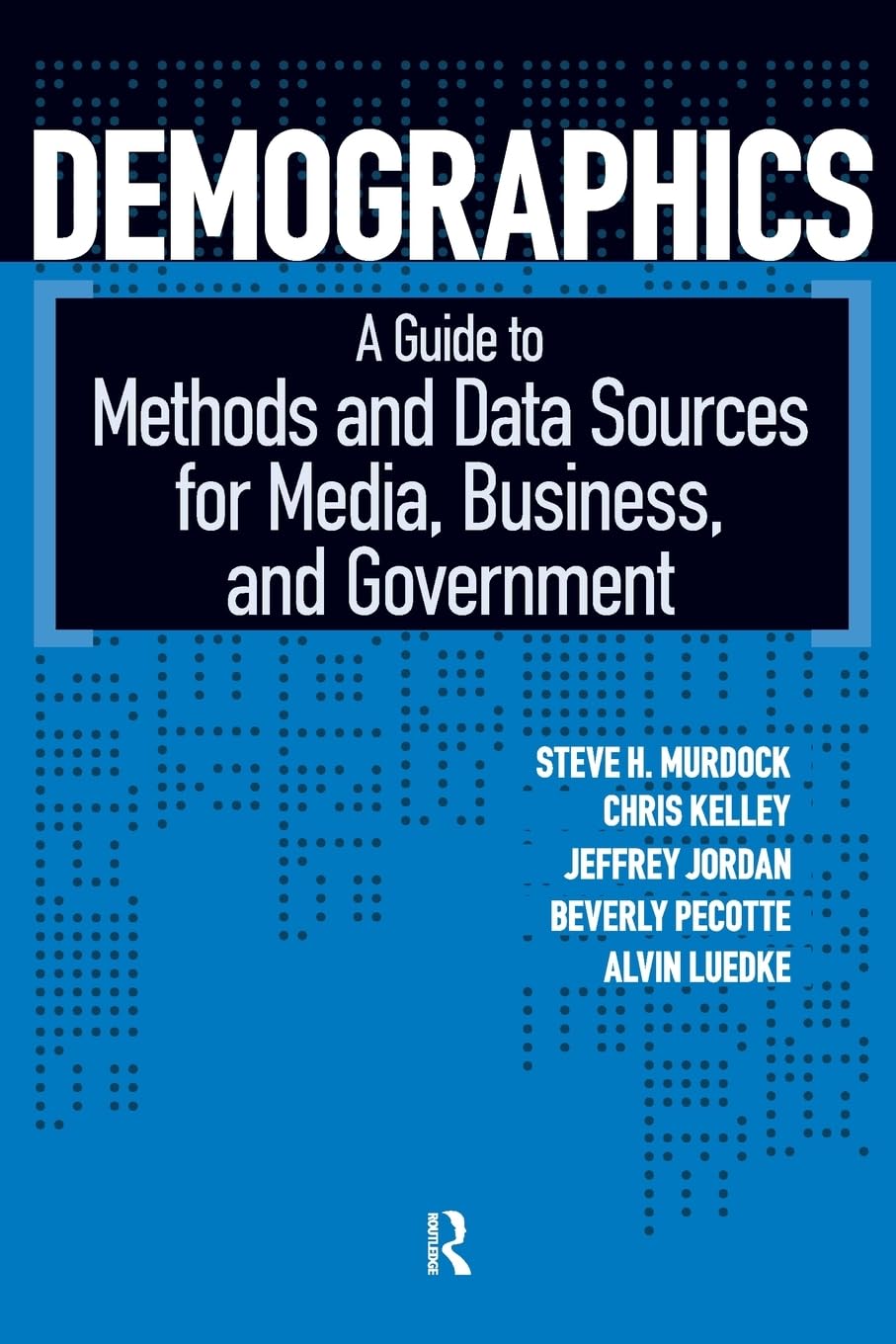 Demographics: A Guide to Methods and Data Sources for Media, Business, and Government