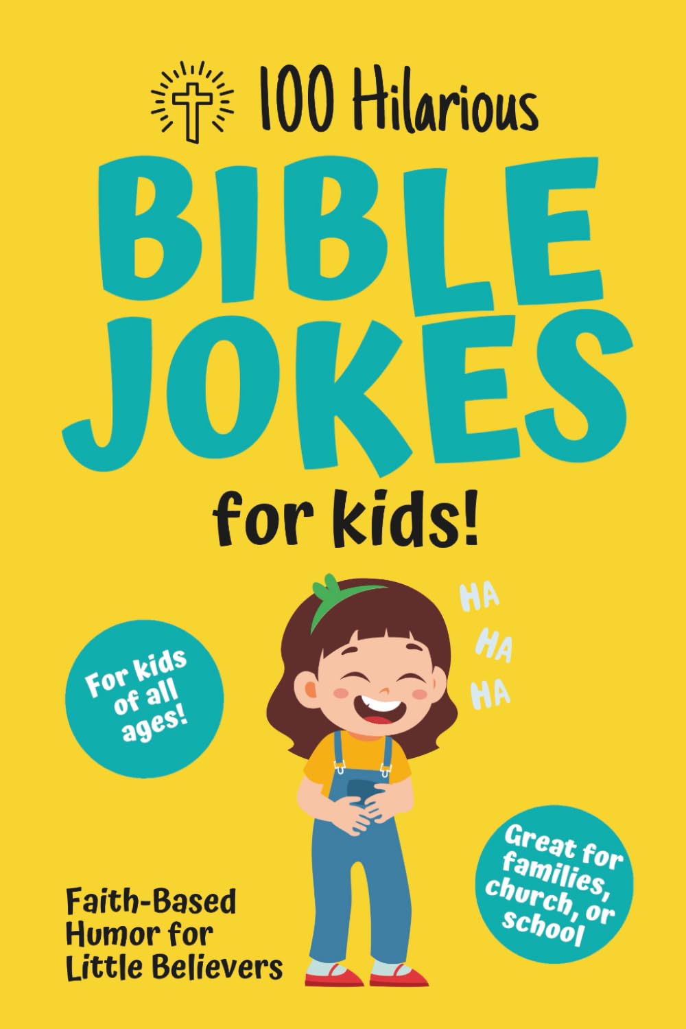 100 Hilarious Bible Jokes for Kids: Faith-Based Humor for Little Believers: Christian Joke Book for Children | Clean Bible Humor for Church, Home, or School