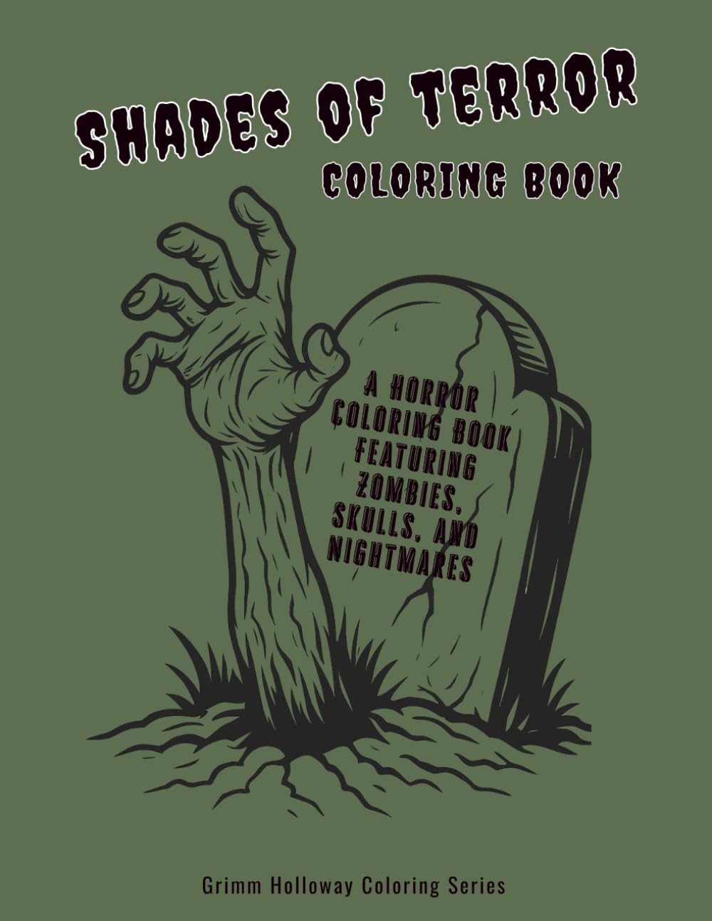 Shades of Terror Coloring Book: A Horror Coloring Book Featuring Zombies, Skulls, and Nightmares